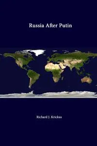 Обложка книги Russia After Putin, Richard J. Krickus