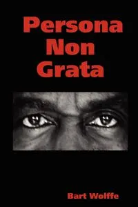 Обложка книги Persona Non Grata, Bart Wolffe