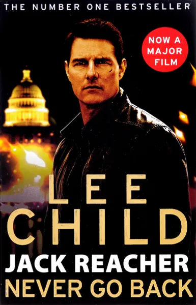 Обложка книги Jack Reacher. Never Go Back Film Tie-In, Child Lee