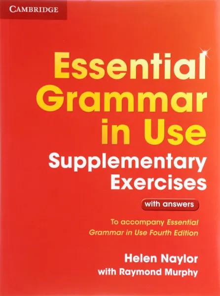 Обложка книги Essential Grammar in Use: Supplementary Exercises with Answers, Helen Naylor with Raymond Murphy