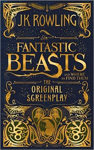 Обложка книги Fantastic Beasts and Where to Find Them: The Original Screenplay, J. K. Rowling