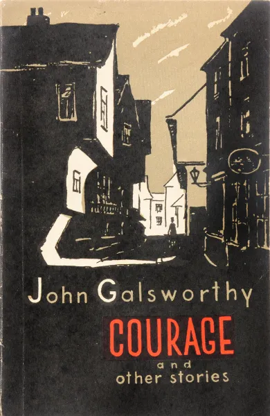 Обложка книги Courage and other stories, Galsworthy J.