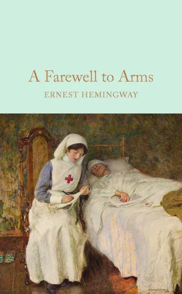 Обложка книги A Farewell To Arms, Ernest Hemingway