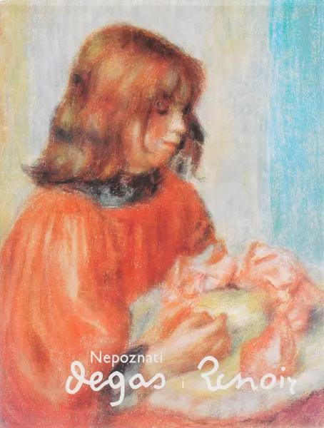 Обложка книги Nepoznati Degas i Renoir, Denis Rouart, Mocilo Stefanovic