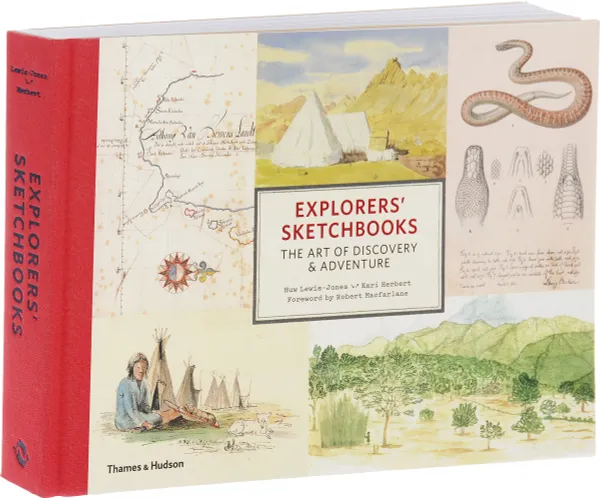 Обложка книги Explorers' Sketchbooks: The Art of Discovery and Adventure, Huw Lewis-Jones, Kari Herbert