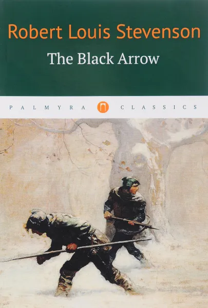 Обложка книги The Black Arrow, Robert Louis Stevenson