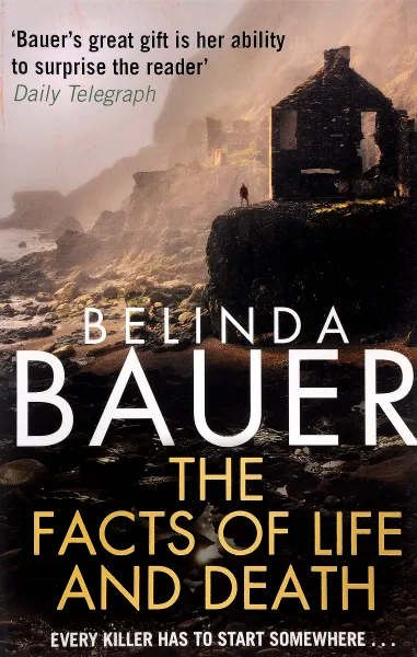 Обложка книги The Facts of Life and Death, Belinda Bauer