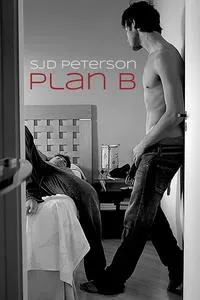 Обложка книги Plan B, Sjd Peterson