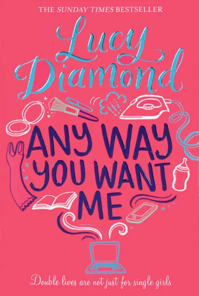 Обложка книги Any Way You Want Me, Lucy Diamond