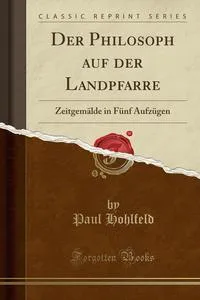 Обложка книги Der Philosoph auf der Landpfarre, Paul Hohlfeld