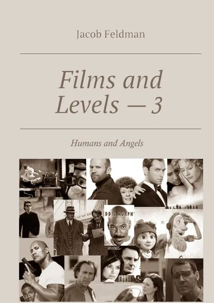 Обложка книги Films and Levels — 3. Humans and Angels, Feldman Jacob