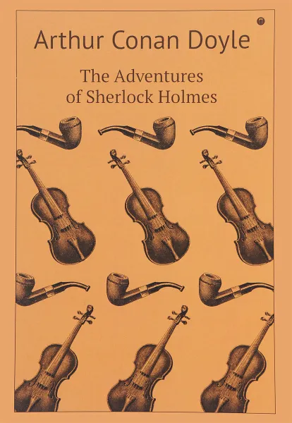 Обложка книги The Adventures of Sherlock Holmes, Arthur Conan Doyle