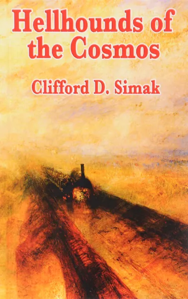 Обложка книги Hellhounds of the Cosmos, Clifford D. Simak