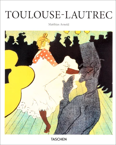 Обложка книги Henri de Toulouse-Lautrec, Matthias Arnold