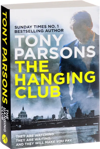 Обложка книги The Hanging Club, Tony Parsons