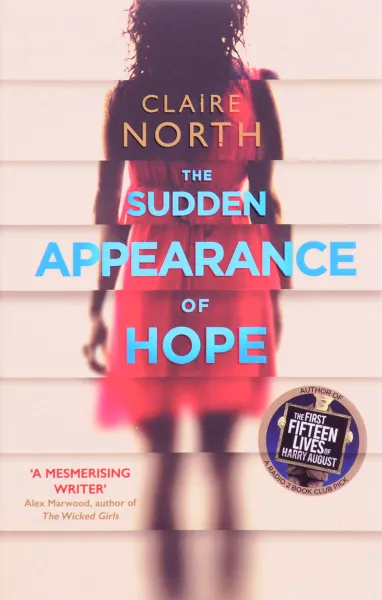 Обложка книги The Sudden Appearance of Hope, Claire North