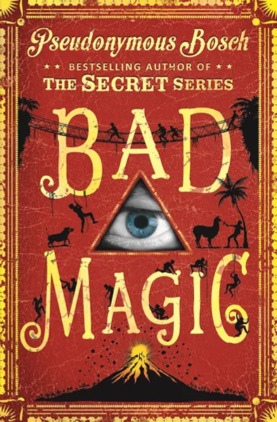 Обложка книги Bad Magic, Pseudonymous Bosch