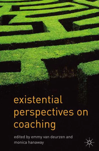 Обложка книги Existential Perspectives on Coaching, Emmy van Deurzen, Monica Hanaway