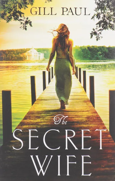 Обложка книги The Secret Wife, Gill Paul