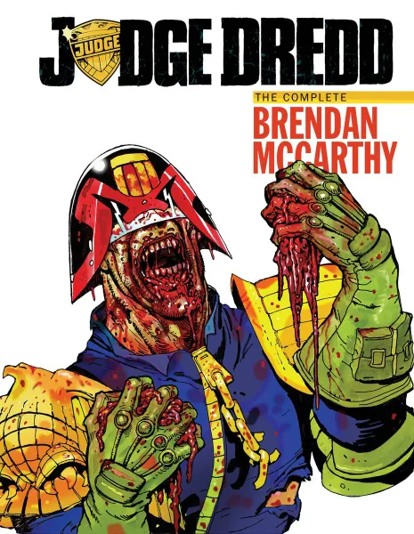 Обложка книги Judge Dredd: The Brendan McCarthy Collection, John Wagner