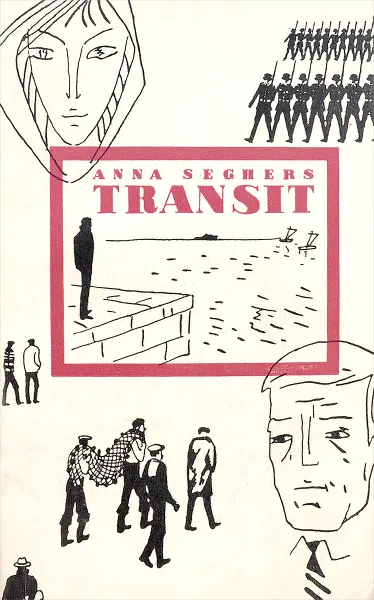 Обложка книги Transit. Транзит, Anna Seghers