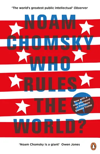 Обложка книги Who Rules the World?, Noam Chomsky