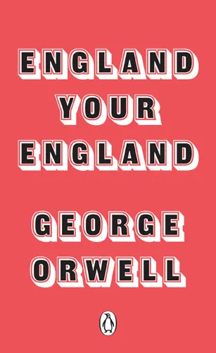 Обложка книги England Your England, Оруэлл Джордж