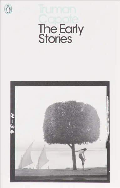 Обложка книги The Early Stories of Truman Capote, Truman Capote