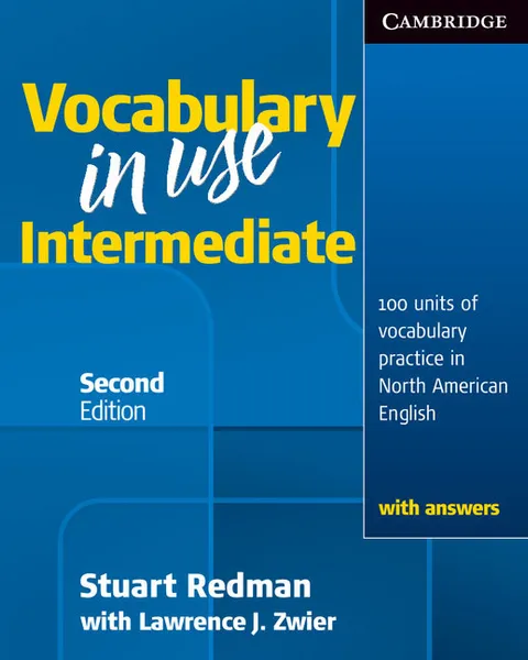 Обложка книги Vocabulary in Use Intermediate Student's Book with Answers, Stuart Redman, With Lawrence J. Zwier