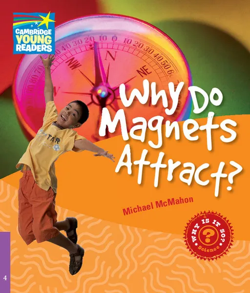 Обложка книги Why Do Magnets Attract? Level 4 Factbook, Michael McMahon