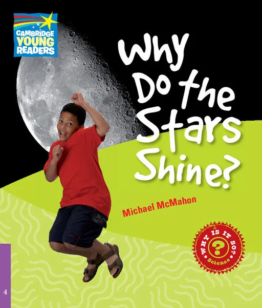 Обложка книги Why Do the Stars Shine? Level 4 Factbook, Michael McMahon