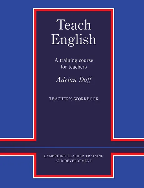 Обложка книги Teach English Teacher's Workbook, Adrian Doff