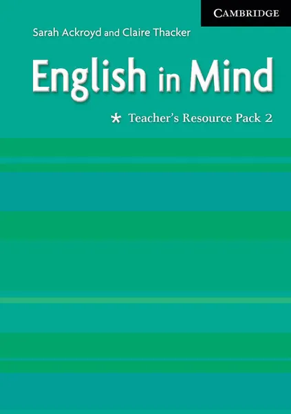 Обложка книги English in Mind 2 Teacher's Resource Pack, Sarah Ackroyd, Claire Thacker