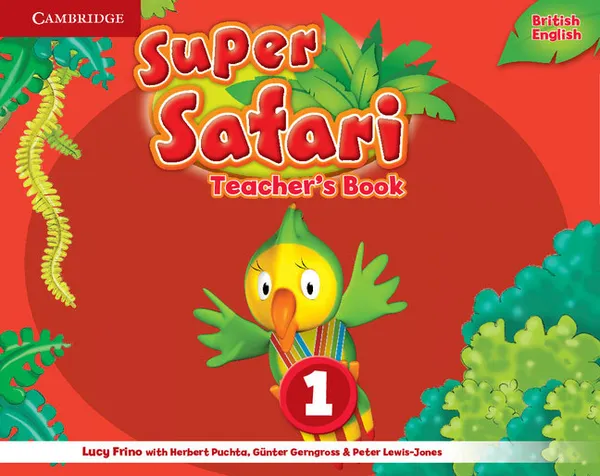 Обложка книги Super Safari: Level 1: Teacher's Book, Lucy Frino, With Herbert Puchta, With Günter Gerngross, With Peter Lewis-Jones