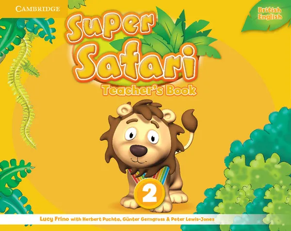 Обложка книги Super Safari Level 2 Teacher's Book, Lucy Frino, With Herbert Puchta