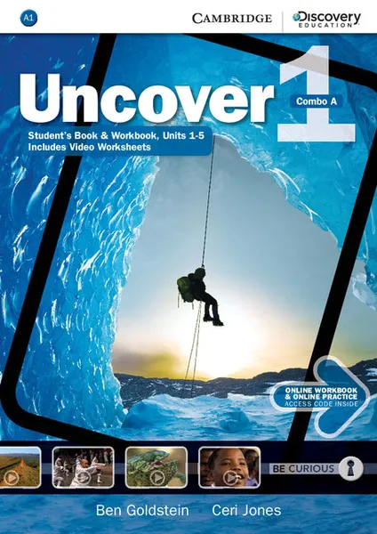 Обложка книги Uncover Level 1 Combo A with Online Workbook and Online Practice, Ben Goldstein, Ceri Jones