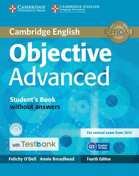 Обложка книги Cambridge English: Objective Advanced: Student's Book without Answers (+ CD-ROM), Felicity O'Dell, Annie Broadhead