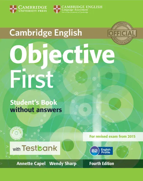 Обложка книги Objective First Student's Book without Answers with CD-ROM with Testbank, Annette Capel, Wendy Sharp