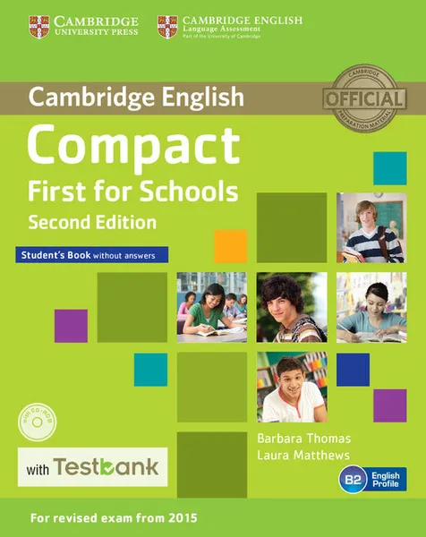 Обложка книги Compact First for Schools Student's Book without Answers with CD-ROM with Testbank, Barbara Thomas, Laura Matthews