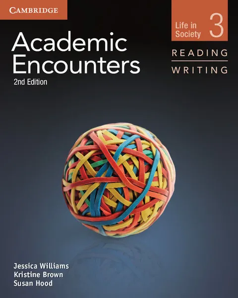 Обложка книги Academic Encounters Level 3 Student's Book Reading and Writing, Jessica Williams, Kristine Brown