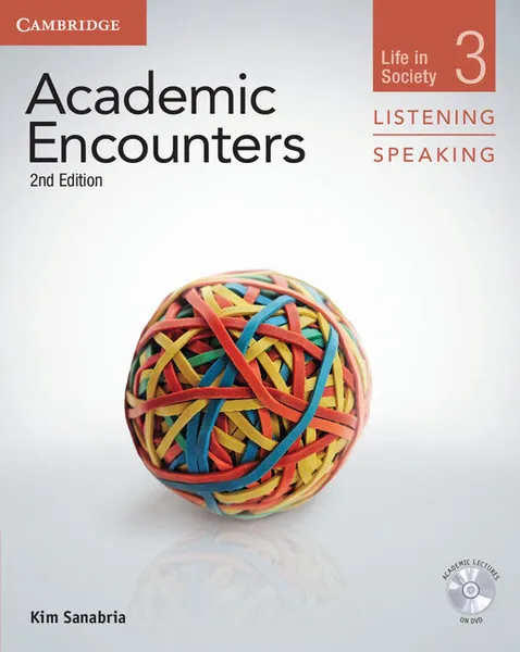 Обложка книги Academic Encounters Level 3 Student's Book Listening and Speaking with DVD, Kim Sanabria, General editor Bernard Seal