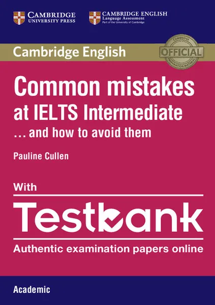 Обложка книги Common Mistakes at IELTS Intermediate Paperback with IELTS Academic Testbank: And How to Avoid Them, Pauline Cullen