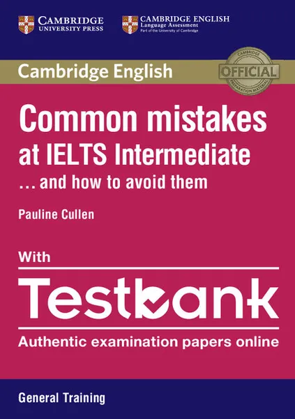 Обложка книги Common Mistakes at IELTS Intermediate Paperback with IELTS General Training Testbank, Pauline  Cullen