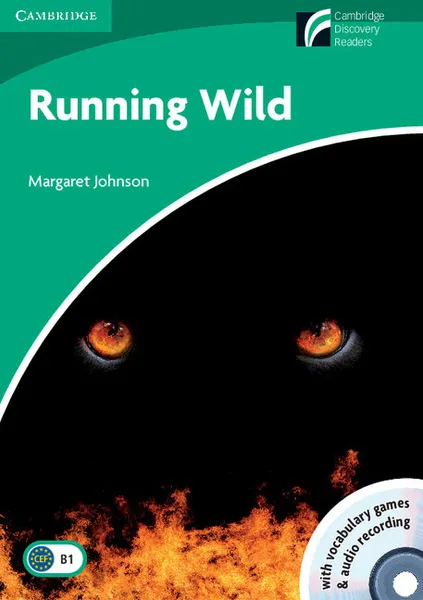 Обложка книги Running Wild Level 3 Lower-intermediate Book with CD-ROM and Audio CDs (2) Pack, Margaret Johnson