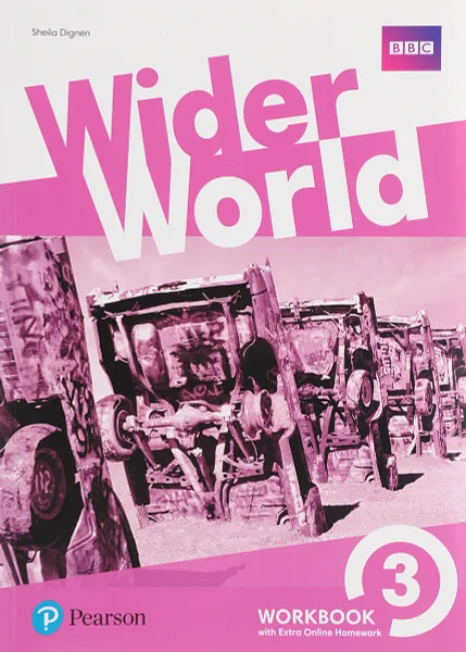 Обложка книги Wider World: Workbook 3: With Extra Online Homework, Sheila Dignen