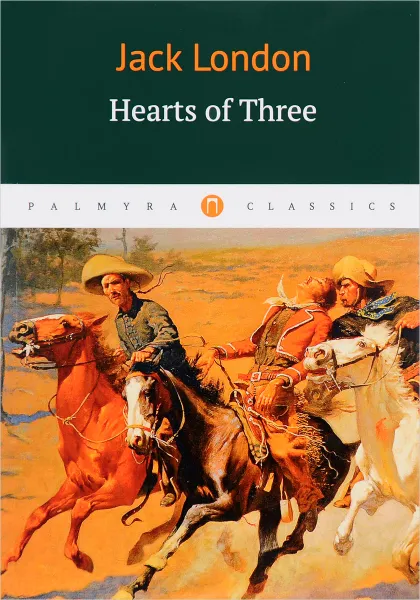 Обложка книги Hearts of Three, Jack London