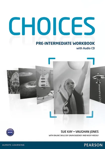 Обложка книги Choices Pre-Intermediate Workbook & Audio CD Pack, Sue Kay, Vaughan Jones