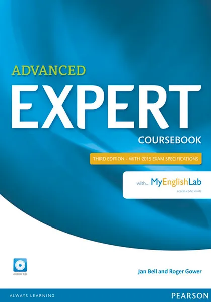 Обложка книги Expert Advanced Coursebook with MyLab Pack (+Audio CD), Jan Bell, Roger Gower