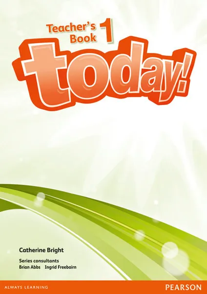 Обложка книги Today! 1 Teachers' Book and etext (+ CD-ROM), Catherine Bright