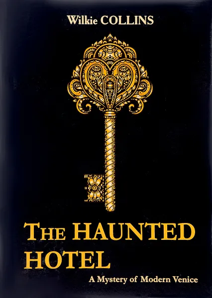 Обложка книги The Haunted Hotel: A Mystery of Modern Venice, Wilkie Collins